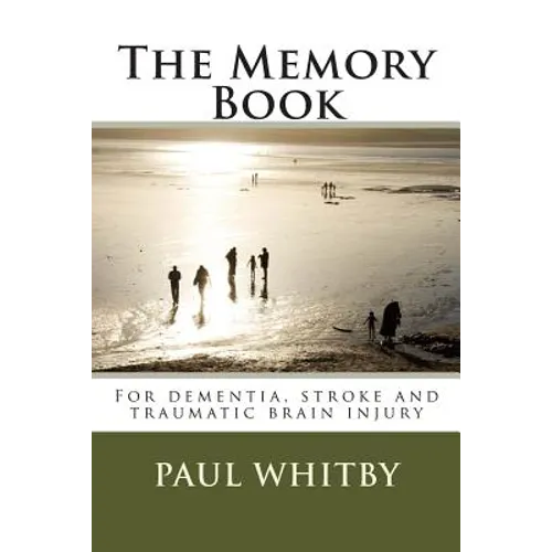 The Memory Book: For dementia, stroke and traumatic brain injury - Paperback