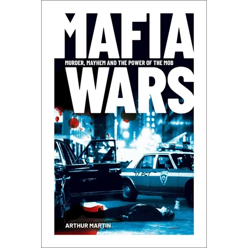 Mafia Wars: Murder, Mayhem and the Mob - Paperback