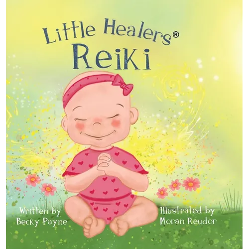 Little Healers: Reiki - Hardcover