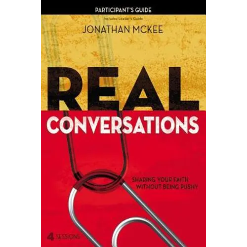 Real Conversations: Sharing Your Faith Without Being Pushy - Paperback