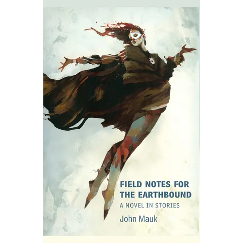 Field Notes for the Earthbound - Paperback