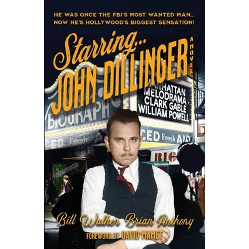 Starring... John Dillinger - Paperback