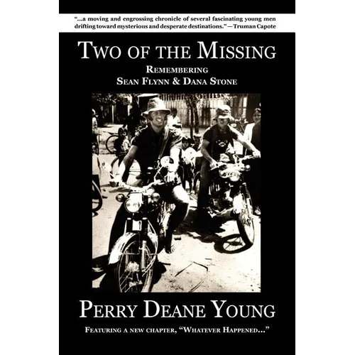 Two of the Missing: Remembering Sean Flynn and Dana Stone - Paperback