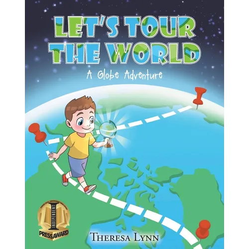 Let's Tour The World: A Globe Adventure - Paperback