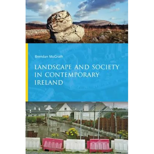 Landscape and Society in Contemporary Ireland - Hardcover