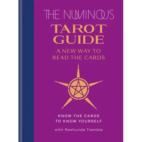 The Numinous Tarot Guide: A New Way to Read the Cards - Hardcover