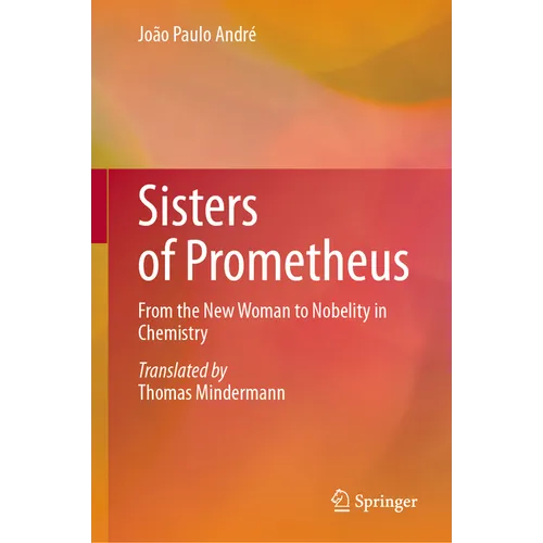 Sisters of Prometheus: From the New Woman to Nobelity in Chemistry - Hardcover