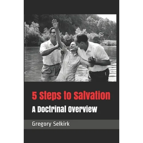 5 Steps to Salvation: A Doctrinal Overview - Paperback