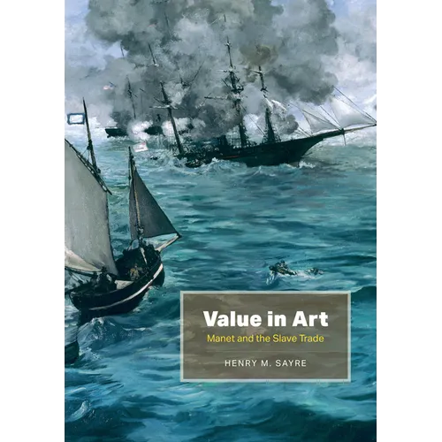 Value in Art: Manet and the Slave Trade - Hardcover