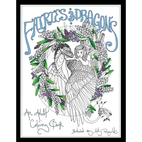 Fairies and Dragons: An Adult Coloring Book - Paperback