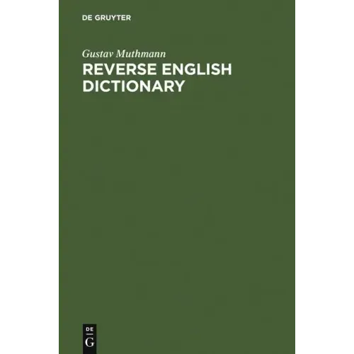 Reverse English Dictionary: Based on Phonological and Morphological Principles - Hardcover