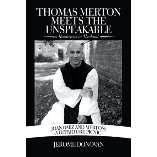 Thomas Merton Meets the Unspeakable: Rendezvous in Thailand - Paperback