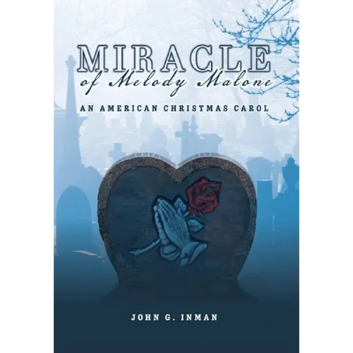 Miracle of Melody Malone: An American Christmas Carol - Hardcover