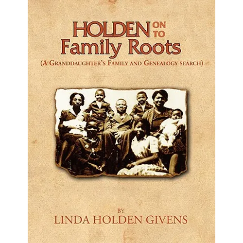Holden On To Family Roots - Paperback