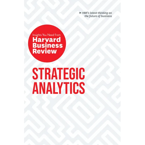 Strategic Analytics: The Insights You Need from Harvard Business Review - Paperback