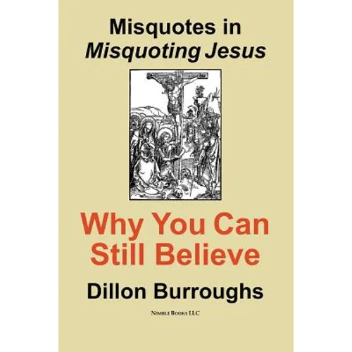Misquotes in MISQUOTING JESUS: Why You Can Still Believe - Paperback
