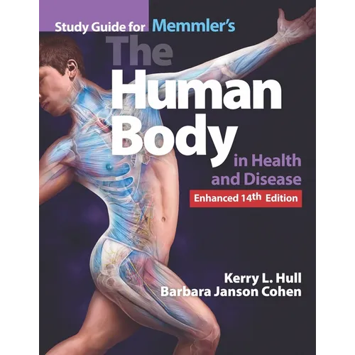 Study Guide for Memmler's the Human Body in Health and Disease, Enhanced Edition - Paperback