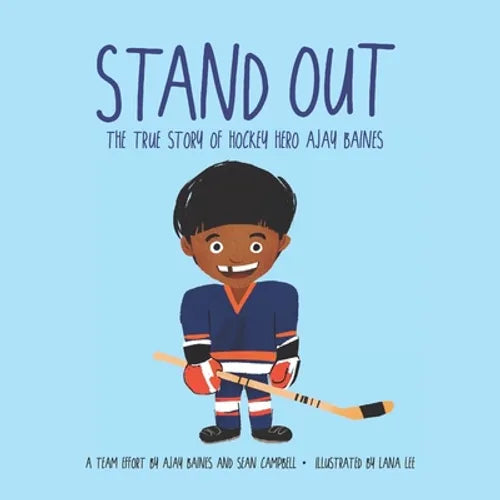 Stand Out: The True Story of Hockey Hero Ajay Baines - Paperback