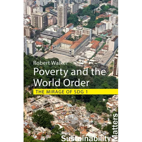 Poverty and the World Order: The Mirage of Sdg 1 - Paperback