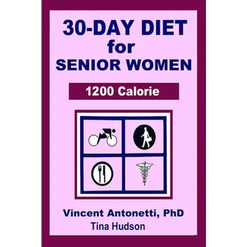 30-Day Diet for Senior Woman - 1200 Calorie - Paperback