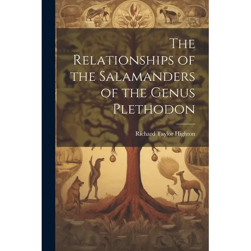 The Relationships of the Salamanders of the Genus Plethodon - Paperback