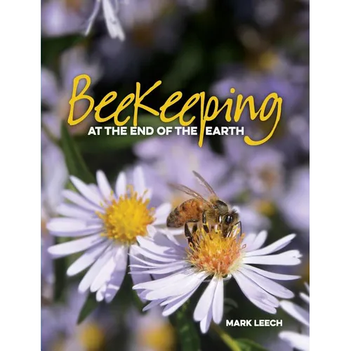 Beekeeping At The End Of The Earth - Paperback