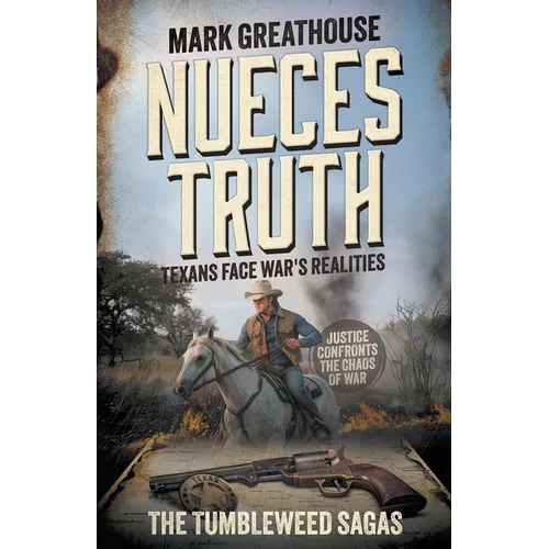 Nueces Truth: Texans Face War's Realities (A Western Adventure Series) - Paperback