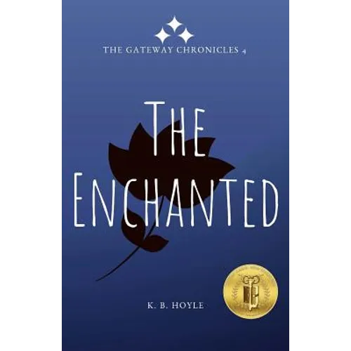 The Enchanted: The Gateway Chronicles 4 - Paperback