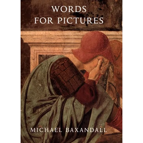 Words for Pictures: Seven Papers on Renaissance Art and Criticism - Paperback