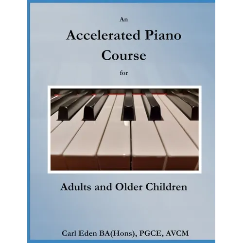 An Accelerated Piano Course for Adults and Older Children - Paperback
