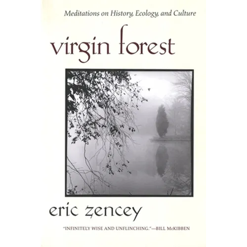 Virgin Forest: Meditations on History, Ecology, and Culture - Paperback