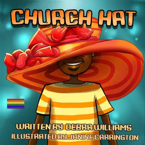 CHURCH HAT - A Colorful, Illustrated Children's Book About the Joy of Being Loved As You Are - Paperback
