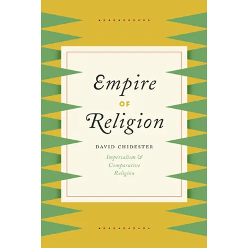 Empire of Religion: Imperialism and Comparative Religion - Paperback