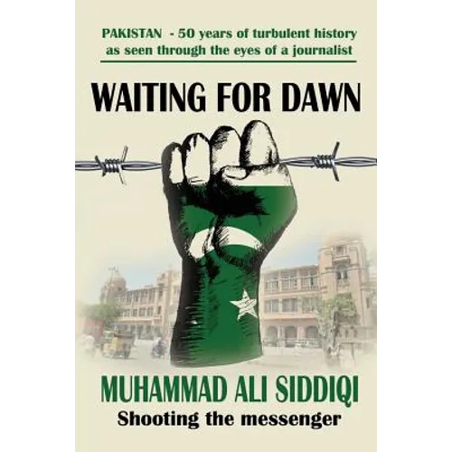 Waiting for Dawn: memoirs of a journalist in Pakistan - Paperback