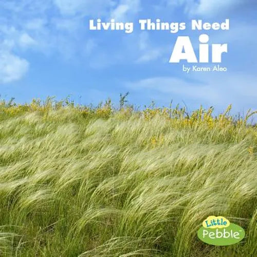 Living Things Need Air - Hardcover