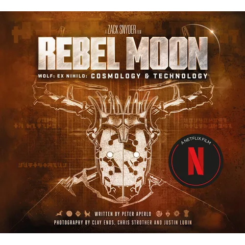 Rebel Moon: Wolf: Ex Nihilo: Cosmology & Technology - Hardcover