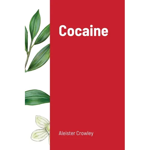 Cocaine: Includes the essay "Absinthe the Green Goddess" - Paperback