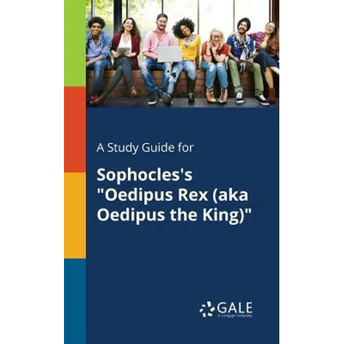 A Study Guide for Sophocles's "Oedipus Rex (aka Oedipus the King)" - Paperback