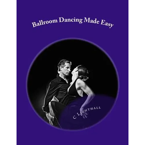 Ballroom Dancing Made Easy - Paperback