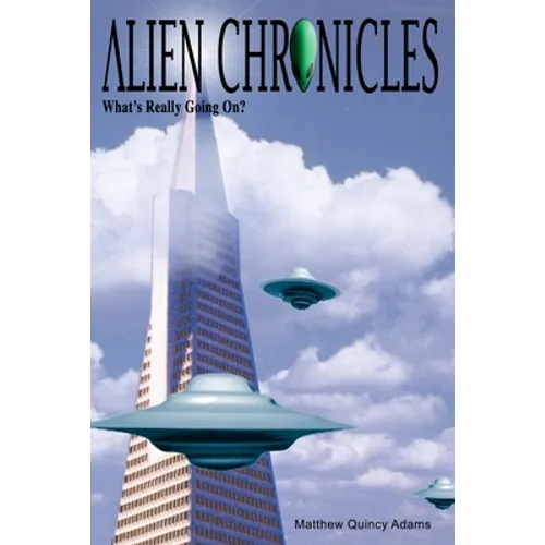 Alien Chronicles: What's Really Going On? - Paperback