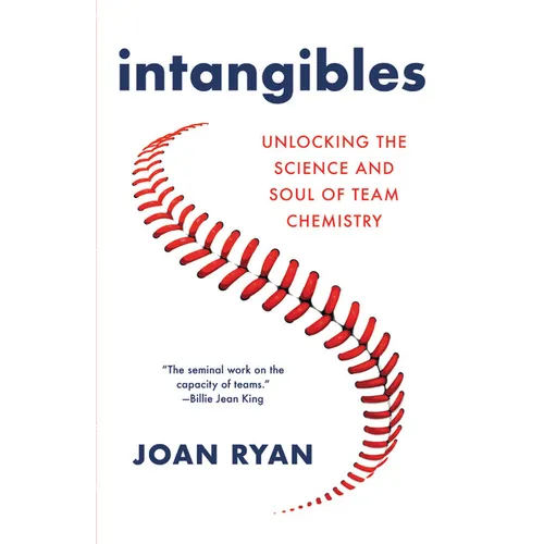 Intangibles: Unlocking the Science and Soul of Team Chemistry - Hardcover
