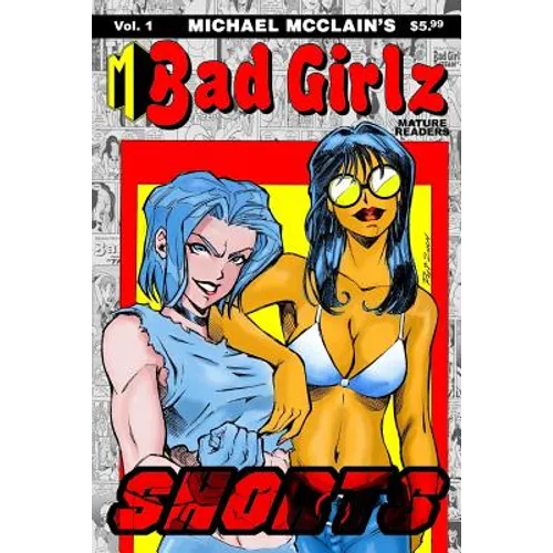 Michael McClain's Badgirlz: Michael McClain's Badgirlz: Shorts - Paperback