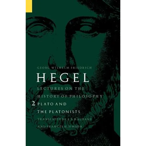 Lectures on the History of Philosophy, Volume 2: Plato and the Platonists - Paperback