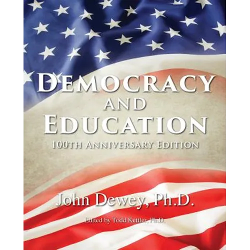 Democracy and Education: 100th Anniversary Edition - Paperback