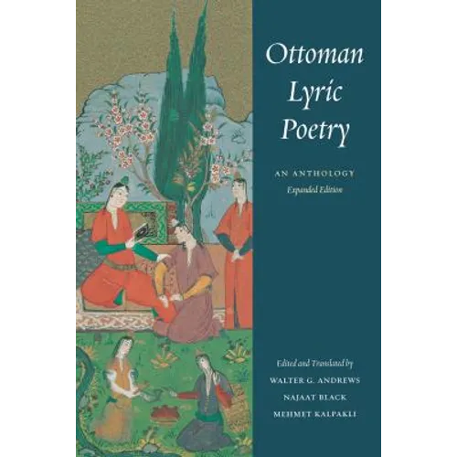 Ottoman Lyric Poetry: An Anthology - Paperback