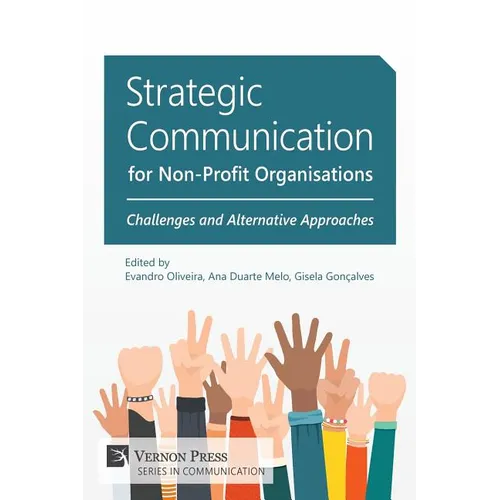 Strategic Communication for Non-Profit Organisations: Challenges and Alternative Approaches - Paperback