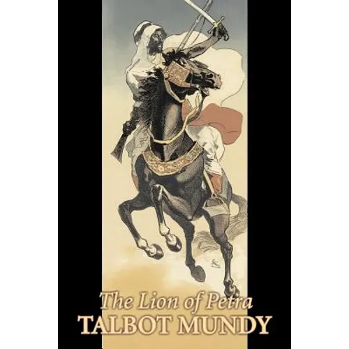 The Lion of Petra by Talbot Mundy, Fiction, Classics, Action & Adventure - Paperback