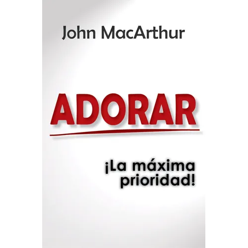 Adorar: ¡La Máxima Prioridad! - Paperback