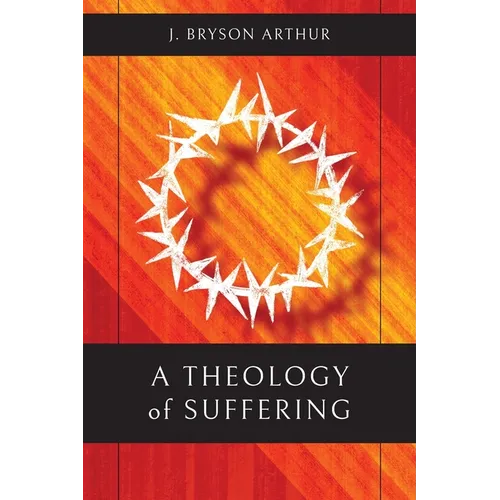 A Theology of Suffering - Paperback