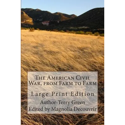 The American Civil War, from Farm to Farm: Large Print Edition - Paperback